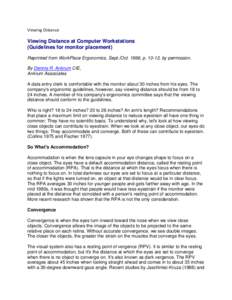 Viewing Distance  Viewing Distance at Computer Workstations (Guidelines for monitor placement) Reprinted from WorkPlace Ergonomics, Sept./Oct. 1996, p, by permission. By Dennis R. Ankrum CIE,