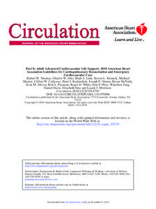 Part 8: Adult Advanced Cardiovascular Life Support: 2010 American Heart Association Guidelines for Cardiopulmonary Resuscitation and Emergency Cardiovascular Care Robert W. Neumar, Charles W. Otto, Mark S. Link, Steven L