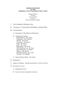 ORDER OF BUSINESS OF THE MARSHALL COUNTY BOARD OF EDUCATION Regular Meeting Tuesday June 10, 2014