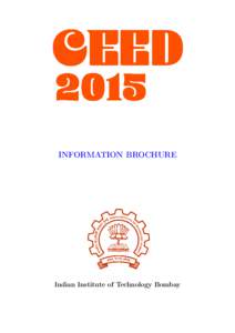 INFORMATION BROCHURE  Indian Institute of Technology Bombay Contents 1 About CEED