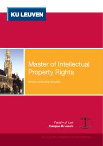Master of Intellectual Property Rights DUTCH-LANGUAGE DIPLOMA Faculty of Law Campus Brussels