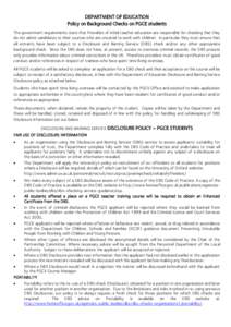 DEPARTMENT OF EDUCATION Policy on Background Checks on PGCE students The government requirements state that Providers of initial teacher education are responsible for checking that they do not admit candidates to their c