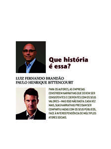 Que história é essa? Luiz Fernando Brandão Paulo henrique bittencourt para os autores, as empresas constroem narrativas que devem ser