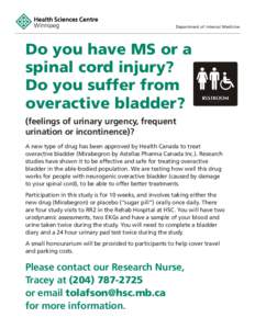 Department of Internal Medicine  Do you have MS or a spinal cord injury? Do you suffer from overactive bladder?