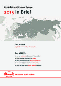 Henkel Central Eastern Europein Brief Our VISION A global leader in brands and technologies.