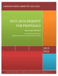 CAMERON PARISH LIBRARY RFP[removed]2016 REQUEST FOR PROPOSALS WAN AND INTERNET RELEASED DECEMBER 9, 2014
