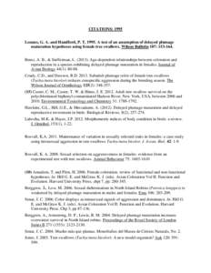 CITATIONS: 1995 Lozano, G. A. and Handford, P. TA test of an assumption of delayed plumage maturation hypotheses using female tree swallows. Wilson Bulletin 107: Bentz, A. B., & Siefferman, LAg