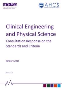 Clinical Engineering and Physical Science Consultation Response on the Standards and Criteria  January 2015