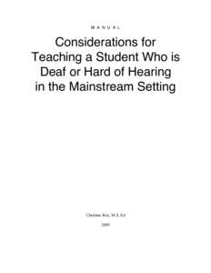 M A N U A L  Considerations for Teaching a Student Who is Deaf or Hard of Hearing in the Mainstream Setting