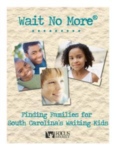 Disruption / South Carolina Heart Gallery / Foster care / Child protection / Adoption in the United States / Open adoption / Adoption / Family / Family law