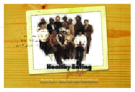 Healthy Living Council Cookbook  Nutrition Services • Alameda County Public Health Department Table of Contents