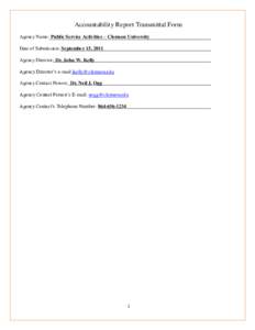 Accountability Report Transmittal Form Agency Name: Public Service Activities – Clemson Unive rsity Date of Submission: Septembe r 15, 2011 Agency Director: Dr. John W. Kelly Agency Director’s e- mail jkelly@clemson.
