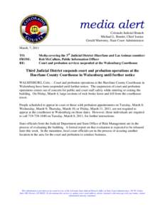 media alert Colorado Judicial Branch Michael L. Bender, Chief Justice Gerald Marroney, State Court Administrator ___________________________________________________________________________________________________________