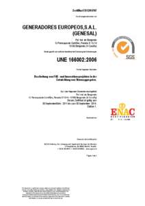 Zertifikat ES13[removed]Das Managementsystem von GENERADORES EUROPEOS,S.A.L. (GENESAL) Pol. Ind. de Bergondo