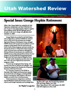 Utah Watershed Review Volume 17, Issue 5 - December 2009 Special Issue: George Hopkin Retirement Editors Note: George Hopkin has worked for the Utah Department of Agriculture and Food (UDAF) for the