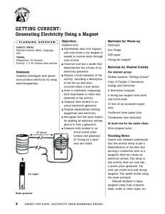 GETTING CURRENT: Generating Electricity Using a Magnet PLANNING OVERVIEW SUBJECT AREAS:  Physical Science, Math, Language