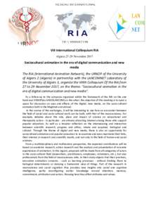 VIII International Colloquium RIA AlgiersNovember 2017 Sociocultural animation in the era of digital communication and new media The RIA (International Animation Network), the URNOP of the University