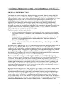 COASTAL LIVELIHOODS IN THE UNITED REPUBLIC OF TANZANIA GENERAL INTRODUCTION The Agulhas and Somali Current Large Marine Ecosystems (ASCLME) project is focused on the two large marine ecosystems of the Western Indian Ocea