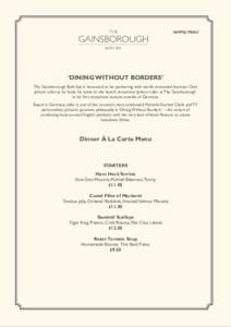 SAMPLE MENU  ‘DINING WITHOUT BORDERS’ The Gainsborough Bath Spa is honoured to be partnering with world-renowned Austrian Chef, Johann Lafer, as he lends his name to the hotel’s restaurant ‘Johann Lafer at The Ga