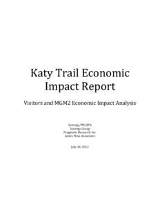 Katy Trail Economic Impact Report Visitors and MGM2 Economic Impact Analysis Synergy/PRI/JPA Synergy Group