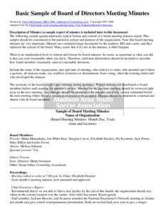 Basic Sample of Board of Directors Meeting Minutes Written by Carter McNamara, MBA, PhD, Authenticity Consulting, LLC. CopyrightAdapted from the Field Guide to Developing and Operating Your Nonprofit Board of