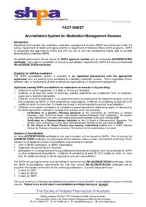 FACT SHEET Accreditation System for Medication Management Reviews Introduction Registered pharmacists who undertake medication management reviews (MMR) are reimbursed under the various Department of Health and Ageing (Do