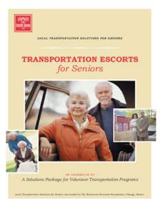 LOCAL TRANSPORTATION SOLUTIONS FOR SENIORS  TRANSPORTATION ESCORTS for Seniors