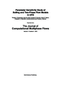 Parameter Sensitivity Study of Boiling and Two-Phase Flow Models in CFD Timothy J. Drzewiecki, Isaac M. Asher, Timothy P. Grunloh, Victor E. Petrov, Krzysztof J. Fidkowski, Annalisa Manera and Thomas J. Downar