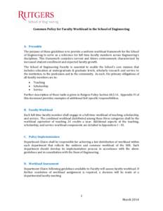 Common Policy for Faculty Workload in the School of Engineering  A. Preamble The purpose of these guidelines is to provide a uniform workload framework for the School of Engineering to serve as a reference for full time 