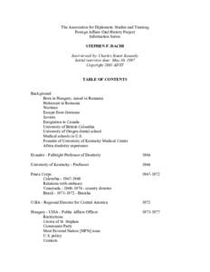 The Association for Diplomatic Studies and Training Foreign Affairs Oral History Project Information Series STEPHEN F. DACHI Interviewed by: Charles Stuart Kennedy Initial interview date: May 30, 1997