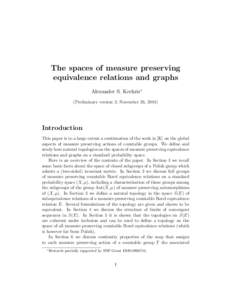 The spaces of measure preserving equivalence relations and graphs Alexander S. Kechris∗ (Preliminary version 2; November 26, [removed]Introduction