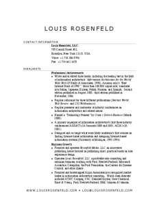 LOUIS ROSENFELD CONTACT INFO RMATION Louis Rosenfeld, LLC 705 Carroll Street, #2L Brooklyn, New York[removed]USA