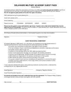 DELAWARE MILITARY ACADEMY GUEST PASS School Dance All students wishing to attend the school dance and bring a non DMA guest (only one guest per student) must fill out and submit this form and return to the ticket sales p