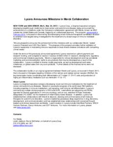 For internal review only: Draft as of March 23, 2015  Lycera Announces Milestone in Merck Collaboration NEW YORK and ANN ARBOR, Mich., Mar. 25, Lycera Corp., a biopharmaceutical company developing breakthrough me