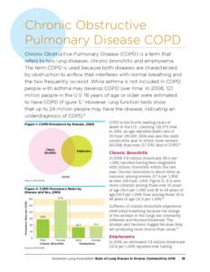 Chronic Obstructive Pulmonary Disease COPD Chronic Obstructive Pulmonary Disease (COPD) is a term that refers to two lung diseases, chronic bronchitis and emphysema. The term COPD is used because both diseases are charac