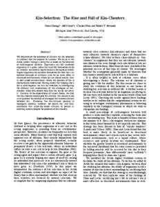 Kin-Selection: The Rise and Fall of Kin-Cheaters Sherri Goings*, Jeff Clune*†, Charles Ofria and Robert T. Pennock Michigan State University, East Lansing, USA *Both authors contributed equally to this paper †Article