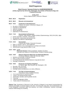 Draft Programme Short Course / Summer School on NANOBIOSENSORS Jointly organised by University of Glasgow, the Institute of Nanotechnology and Cranfield University. 25 May 2010 Wolfson Medical School, University of Glasg