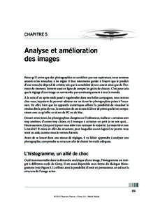 ChapITre 5  Analyse et amélioration des images Parce qu’il arrive que des photographies ne comblent pas nos espérances, nous sommes amenés à les retoucher, à les régler. Il faut néanmoins garder à l’esprit qu