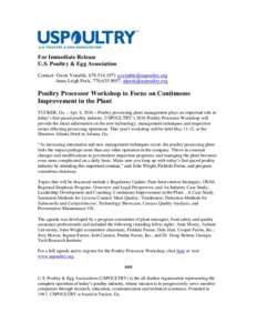 For Immediate Release U.S. Poultry & Egg Association Contact: Gwen Venable, Anna Leigh Peek, ,   Poultry Processor Workshop to Focus on Continuous
