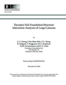 ISSN 1520-295X  Dynamic Soil-Foundation-Structure Interaction Analyses of Large Caissons  by