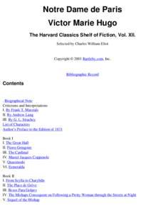 Notre Dame de Paris Victor Marie Hugo The Harvard Classics Shelf of Fiction, Vol. XII. Selected by Charles William Eliot  Copyright © 2001 Bartleby.com, Inc.