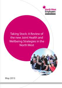 Taking Stock: A Review of the new Joint Health and Wellbeing Strategies in the North West  May 2013