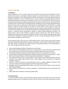 11th Five Year Plan 1. Introduction Telecommunications is one of the prime support services needed for rapid growth and modernization of various sectors of the economy. It has become especially important in recent years 