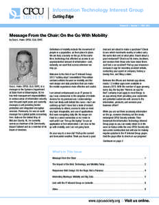 Information Technology Interest Group Cutting Edge Volume 20 | Number 1 | MAY 2013 Message From the Chair: On the Go With Mobility by Cory L. Heim, CPCU, CLU, ChFC