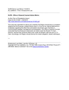 NLRB Advice Law MemoBy LawMemo - First in Employment Law. ____________________________________________________________________ NLRB - Office of General Counsel Advice Memo: Au Bon Pain at Philadelphia Airport 