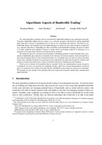 Algorithmic Aspects of Bandwidth Trading∗ Randeep Bhatia† Julia Chuzhoy‡  Ari Freund§