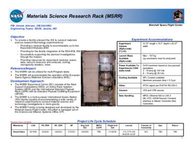 Materials Science Research Rack (MSRR) Marshall Space Flight Center PM: Jimmie Johnson, [removed]Engineering Teams: SDOS, Jacobs, HEI