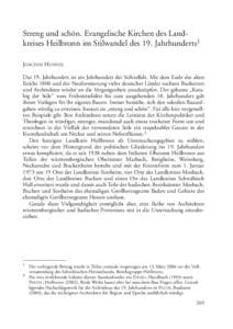 Streng und schön. Evangelische Kirchen des Landkreises Heilbronn im Stilwandel des 19. Jahrhunderts1 JOACHIM HENNZE Das 19. Jahrhundert ist ein Jahrhundert der Stilvielfalt. Mit dem Ende des alten