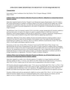 UPDATED USDOE RESPONSES TO MCKINNEY-VENTO REQUIREMENTS Transportation From email to State Coordinators from Gary Rutkin, Title X Program Manager, USDOE Dated[removed]Guidance/Policy issue for Homeless Education Program o