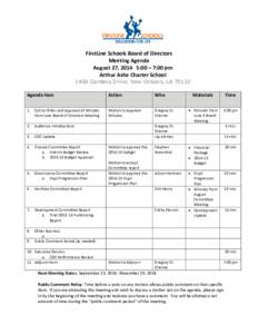 FirstLine Schools Board of Directors Meeting Agenda August 27, 2014 5:00 – 7:00 pm Arthur Ashe Charter School 1456 Gardena Drive; New Orleans, LA[removed]Agenda Item